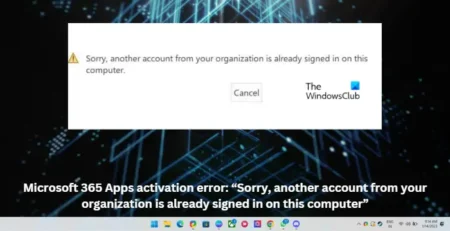 Another account from your organization is already signed in on this computer