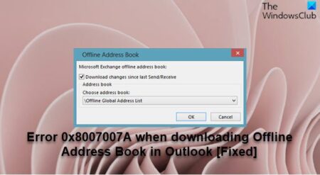 Error 0x8007007A when downloading Offline Address Book in Outlook