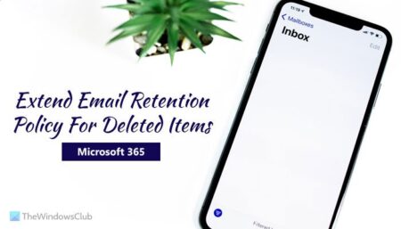 Extend Email Retention Policy for Deleted Items in Microsoft 365