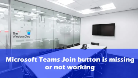 Fix Microsoft Teams Join button is missing or not working