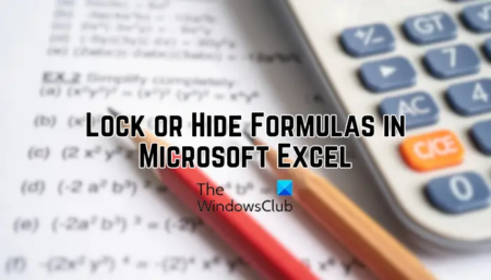 How to Lock, Unlock or Hide Formulas in Excel