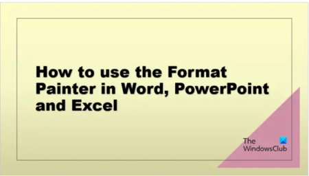 How to use Format Painter in Word, Excel, PowerPoint