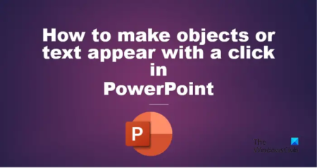 Make text, images, objects appear one by one in PowerPoint