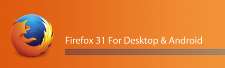 New Features In Firefox 31 For Desktop & Android