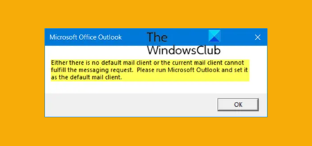 The current mail client cannot fulfill the messaging request Outlook