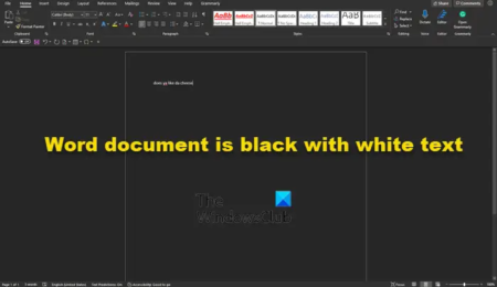 Why is my Word document black with white text?