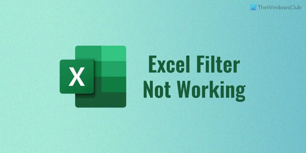 Excel filter not working properly [Fix]